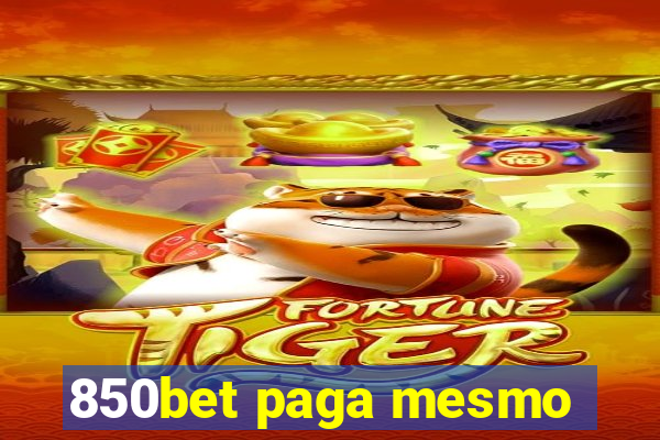 850bet paga mesmo